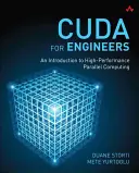 Cuda pentru ingineri: An Introduction to High-Performance Parallel Computing (O introducere în calculul paralel de înaltă performanță) - Cuda for Engineers: An Introduction to High-Performance Parallel Computing