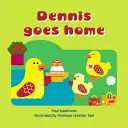 Dennis merge acasă - Dennis Goes Home