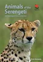 Animale din Serengeti: Și zona de conservare Ngorongoro - Animals of the Serengeti: And Ngorongoro Conservation Area