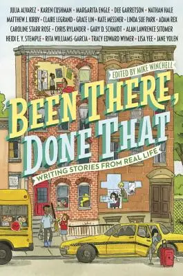 Been There, Done That: Scrierea poveștilor din viața reală - Been There, Done That: Writing Stories from Real Life