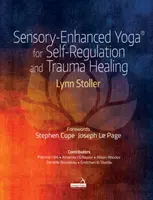 Yoga îmbunătățită senzorial (R) pentru autoreglare și vindecarea traumelor - Sensory-Enhanced Yoga (R) for Self-regulation and Trauma Healing