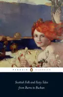 Povești populare și basme scoțiene de la Burns la Buchan - Scottish Folk and Fairy Tales from Burns to Buchan