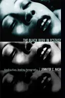 Corpul negru în extaz: Lectura rasei, lectura pornografiei - The Black Body in Ecstasy: Reading Race, Reading Pornography