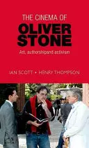 Cinema-ul lui Oliver Stone: Artă, autorat și activism - The Cinema of Oliver Stone: Art, Authorship and Activism