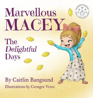 Marvellous Macey, Zilele încântătoare - Marvellous Macey, The Delightful Days