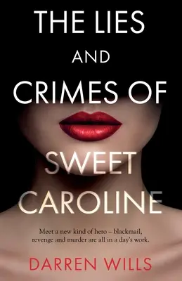 Minciunile și crimele lui Sweet Caroline - The Lies and Crimes of Sweet Caroline