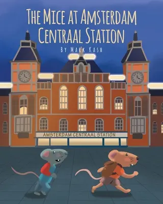 Șoarecii din stația Amsterdam Centraal - The Mice at Amsterdam Centraal Station