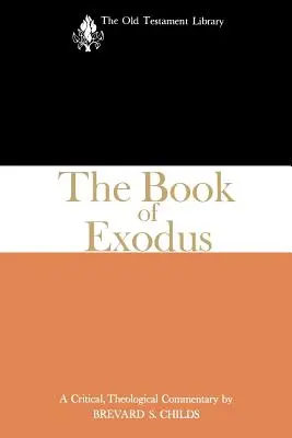 Cartea Exodului: Un comentariu critic și teologic - The Book of Exodus: A Critical, Theological Commentary