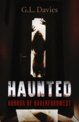 Bântuit: Oroarea din Haverfordwest - Haunted: Horror of Haverfordwest