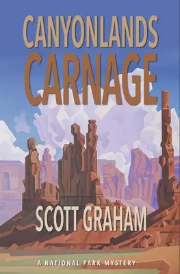 Carnagiul din Canyonlands - Canyonlands Carnage