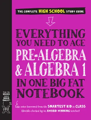 Tot ce ai nevoie pentru a reuși în Pre-Algebra și Algebra I într-un singur caiet mare și gras - Everything You Need to Ace Pre-Algebra and Algebra I in One Big Fat Notebook