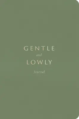 Gentle and Lowly Jurnal - Gentle and Lowly Journal