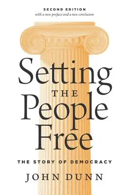 Eliberarea poporului: Povestea democrației, ediția a doua - Setting the People Free: The Story of Democracy, Second Edition