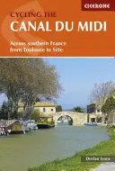 Ciclism pe Canal Du MIDI: Prin sudul Franței, de la Toulouse la Ste - Cycling the Canal Du MIDI: Across Southern France from Toulouse to Ste