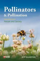 Polenizatorii și polenizarea: Natură și societate - Pollinators and Pollination: Nature and Society