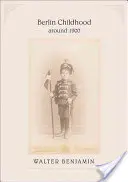 Copilăria berlineză în jurul anului 1900 - Berlin Childhood Around 1900
