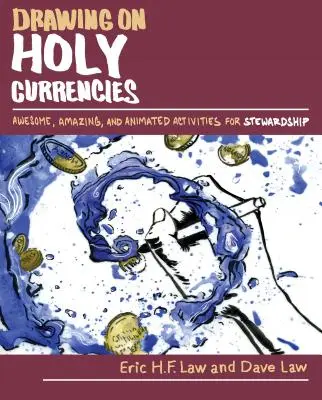 Desenând pe monedele sfinte: Activități grozave, uimitoare și animate pentru stewardship - Drawing on Holy Currencies: Awesome, Amazing, and Animated Activities for Stewardship