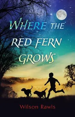 Unde crește feriga roșie - Where the Red Fern Grows