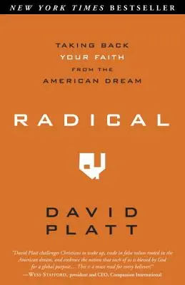Radical: Să-ți recapeți credința din visul american - Radical: Taking Back Your Faith from the American Dream