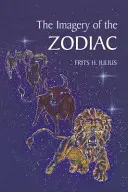 Imaginile zodiacului (The Imagery of the Zodiac) - The Imagery of the Zodiac