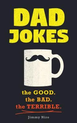 Glume pentru tați: Distracție bună și curată pentru toate vârstele! - Dad Jokes: Good, Clean Fun for All Ages!