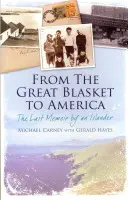 De la Great Blasket la America: Ultimele memorii ale unui insular - From the Great Blasket to America: The Last Memoir by an Islander