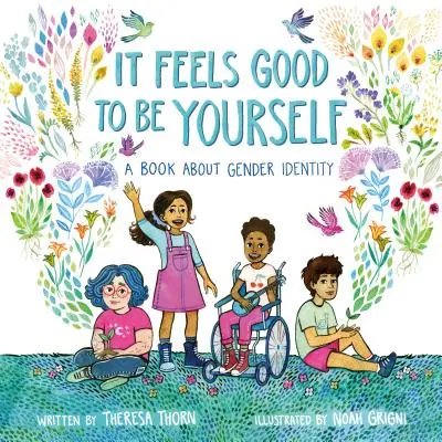 E bine să fii tu însuți: O carte despre identitatea de gen - It Feels Good to Be Yourself: A Book about Gender Identity