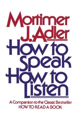 Cum să vorbești Cum să asculți - How to Speak How to Listen