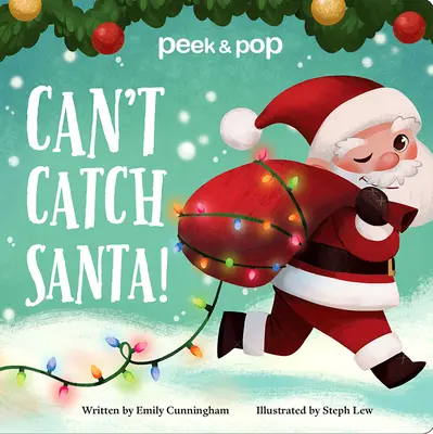 Can't Catch Santa!: Peek & Pop