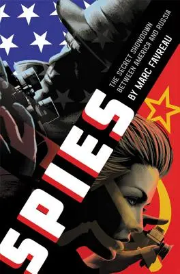 Spies: Înfruntarea secretă dintre America și Rusia - Spies: The Secret Showdown Between America and Russia