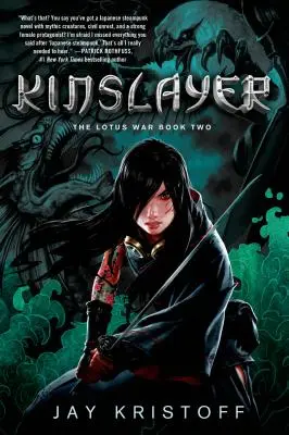 Kinslayer: Războiul Lotusului: Cartea a doua - Kinslayer: The Lotus War Book Two