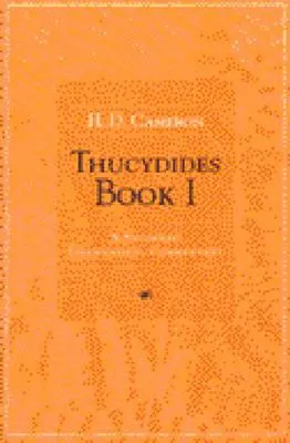 Thucydides Book I: Comentariu gramatical pentru studenți - Thucydides Book I: A Students' Grammatical Commentary