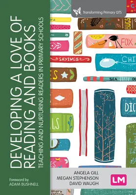 Dezvoltarea dragostei pentru lectură și cărți: Predarea și cultivarea cititorilor în școlile primare - Developing a Love of Reading and Books: Teaching and Nurturing Readers in Primary Schools