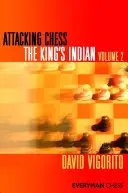 Atacarea șahului: Indianul regelui, volumul 2 - Attacking Chess The King's Indian Volume 2