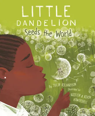 Mica păpădie însămânțează lumea - Little Dandelion Seeds the World