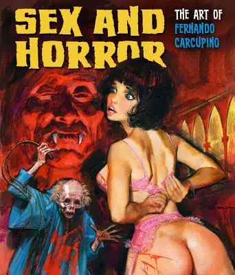 Sex și groază: Arta lui Fernando Carcupino, 3 - Sex and Horror: The Art of Fernando Carcupino, 3
