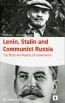 Lenin, Stalin și Rusia comunistă - Mitul și realitatea comunismului - Lenin, Stalin and Communist Russia - The Myth and Reality of Communism