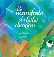 Le manifeste du bb dragon (franceză) - Le manifeste du bb dragon (French)