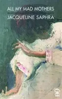 Toate mamele mele nebune - All My Mad Mothers