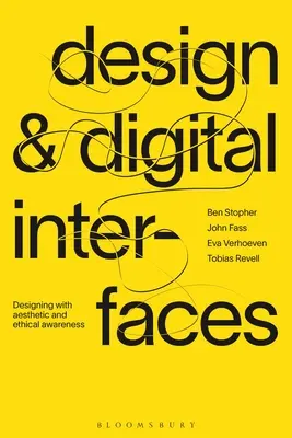 Design și interfețe digitale: Proiectare cu conștiință estetică și etică - Design and Digital Interfaces: Designing with Aesthetic and Ethical Awareness
