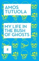 Viața mea în tufișul de fantome - My Life in the Bush of Ghosts