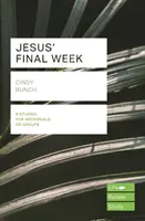 Ultima săptămână a lui Iisus (Ghiduri de studiu Lifebuilder) (Bunch Cindy (Autor)) - Jesus' Final Week (Lifebuilder Study Guides) (Bunch Cindy (Author))