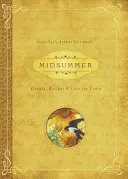 Midsummer: Ritualuri, rețete și tradiții pentru Litha - Midsummer: Rituals, Recipes & Lore for Litha