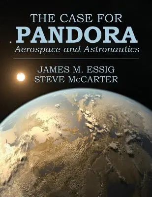 The Case for Pandora: Aerospațială și astronautică - The Case for Pandora: Aerospace and Astronautics
