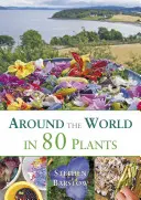 În jurul lumii în 80 de plante: O aventură cu legume perene comestibile pentru climatele temperate - Around the World in 80 Plants: An Edible Perennial Vegetable Adventure for Temperate Climates