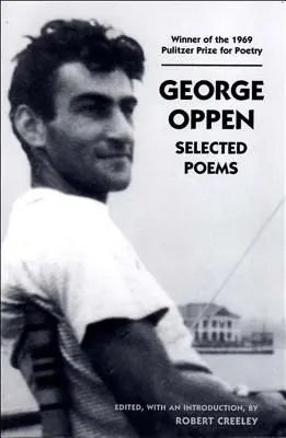 George Oppen: Poezii alese - George Oppen: Selected Poems