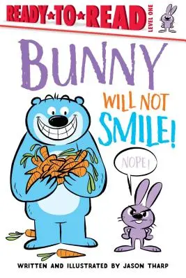 Iepurașul nu va zâmbi!: Ready-To-Read Level 1 - Bunny Will Not Smile!: Ready-To-Read Level 1