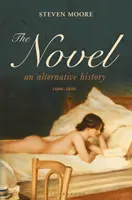 Romanul: O istorie alternativă, 1600-1800 - The Novel: An Alternative History, 1600-1800