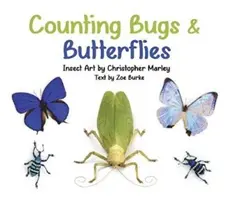 Counting Bugs and Butterflies: Arta insectelor de Christopher Marley - Counting Bugs and Butterflies: Insect Art by Christopher Marley