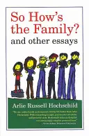 Deci, cum e familia? Și alte eseuri - So How's the Family?: And Other Essays